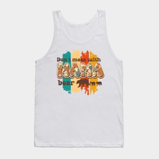 Don't mess with mama bear Retro Funny Quote Tank Top